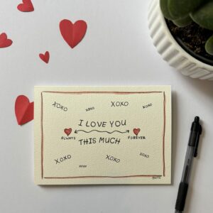 SOLD- I Love You This Much Notecard